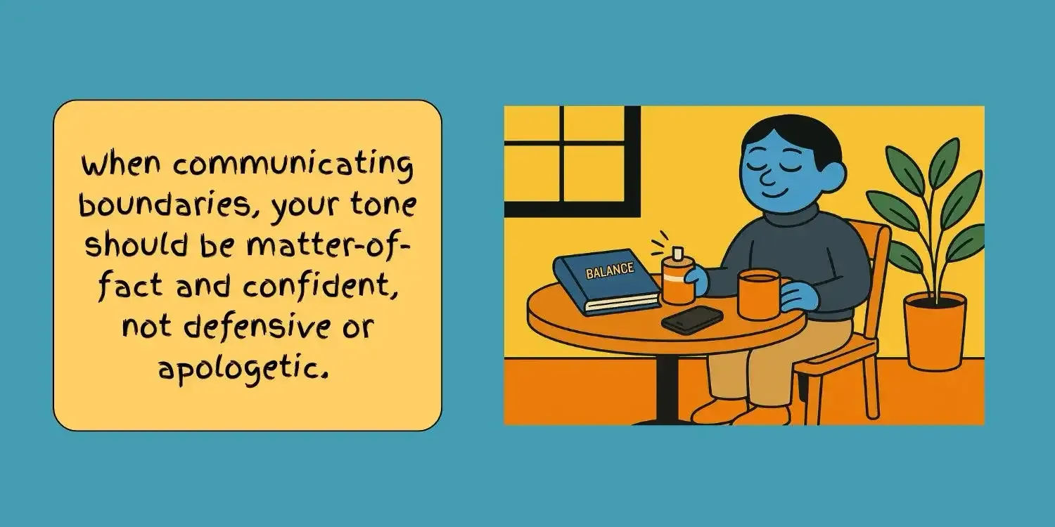 Use A Matter Of Fact Tone When Communicating Boundaries